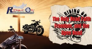 The Holy Road | Faith and the Rider’s Spirit | Freedom, and the Open Road