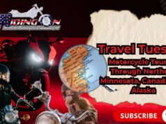 Travel Tuesday Tips- Motorcycle Touring Through Northern Minnesota, Canada, and Alaska